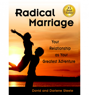 Radical Marriage- Your Relationship as Your Greatest Adventure